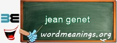 WordMeaning blackboard for jean genet